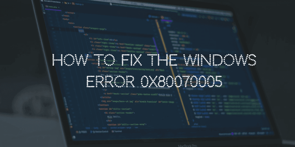 How to Fix the Windows Access Denied Error 0x80070005